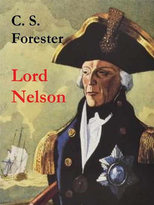 Title details for Lord Nelson by C. S. Forester - Available